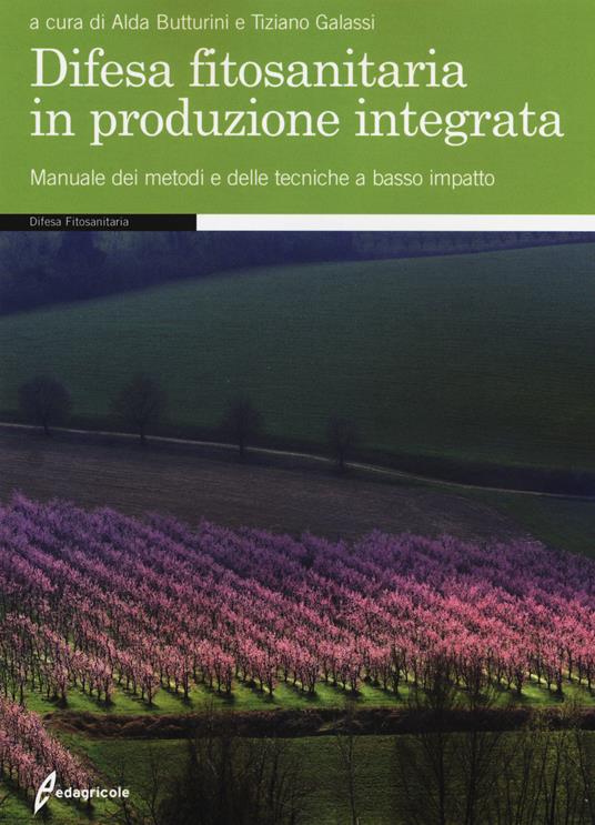 Difesa fitosanitaria in produzione integrata. Manuale dei metodi e delle tecniche a basso impatto - copertina