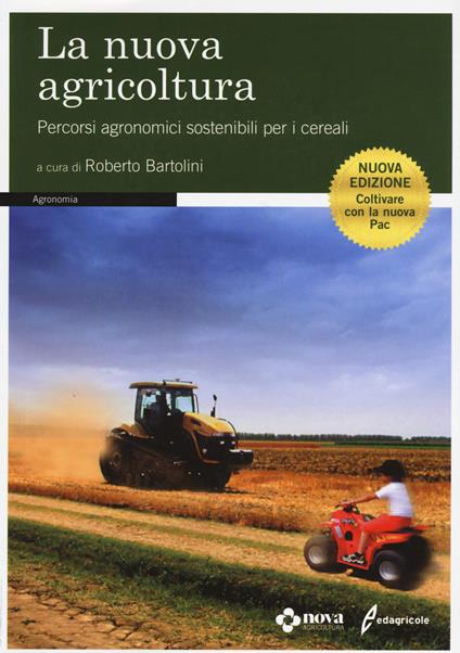 La nuova agricoltura. Percorsi agronomici sostenibili per i cereali - copertina