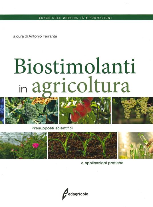 I biostimolanti in agricoltura. Presupposti scientifici e applicazioni pratiche - copertina
