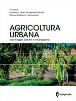 Agricoltura urbana. Tecnologie, sistemi e innovazione