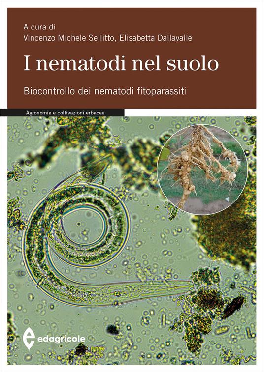 I nematodi nel suolo. Biocontrollo dei nematodi fitoparassiti. Ediz. a colori - copertina