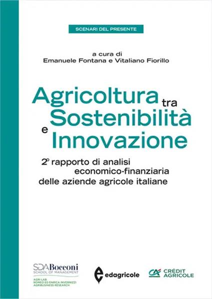 Agricoltura tra sostenibilità e innovazione. 2° rapporto di analisi economico-finanziaria delle aziende agricole italiane - copertina