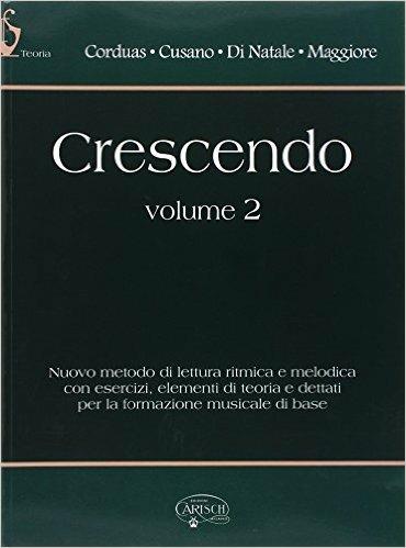 Crescendo. Per le Scuole superiori. Vol. 2 - Anna Maria Corduas,Aldo Cusano,Tina Di Natale - copertina