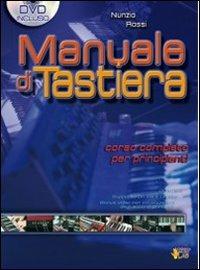 Manuale di tastiera. Metodo, studio, tecnica. Con DVD - Nunzio Rossi - copertina