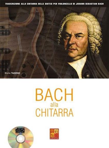 Bach alla chitarra. Con CD (musica stampata) -  Bruno Tazzino - copertina
