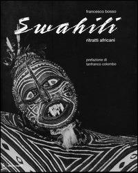 Swahili. Ritratti africani - Francesco Bosso - copertina