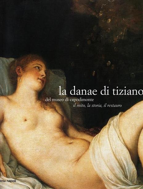 La Danae di Tiziano del Museo di Capodimonte - copertina