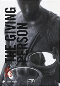 The Giving Person. Il dono dell'artista. Catalogo della mostra (Napoli, 26 marzo 2005-28 agosto 2005) - copertina