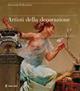 Artisti della decorazione. Pittura e scultura dell'eclettismo nei palazzi napoletani fin de siècle - Almerinda Di Benedetto - copertina