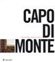 Capodimonte. Cinquant'anni di storia, di arte e di civiltà. Ediz. illustrata - copertina