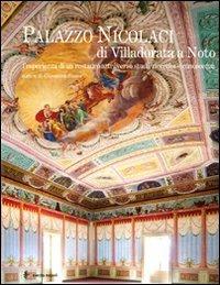 Palazzo Nicolaci di Villadorata a Noto. L?esperienza di un restauro attraverso studi, ricerche e conoscenze - copertina
