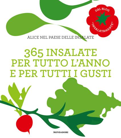 Alice nel paese delle insalate. 365 insalate per tutto l'anno e per tutti i gusti - Jeanne Perego - ebook