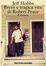 Breve e tragica vita di Robert Peace