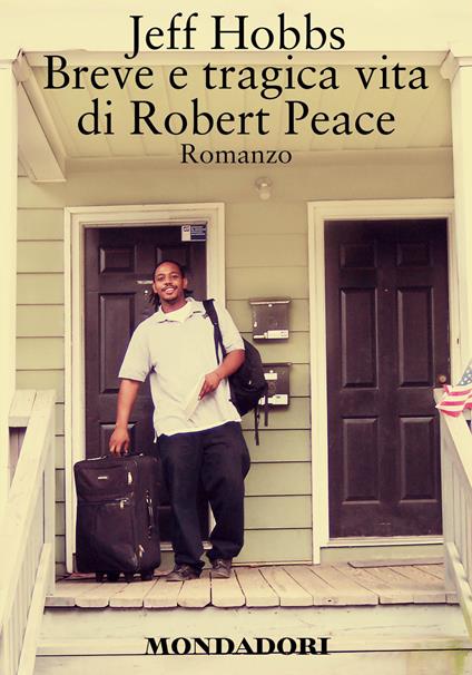 Breve e tragica vita di Robert Peace - Jeff Hobbs,J. M. Colucci - ebook