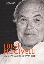 Luigi Nocivelli. La vita oltre le imprese