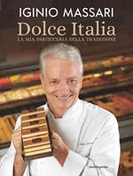 Dolce Italia. La mia pasticceria della tradizione