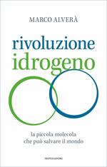Rivoluzione idrogeno. La piccola molecola che può salvare il mondo