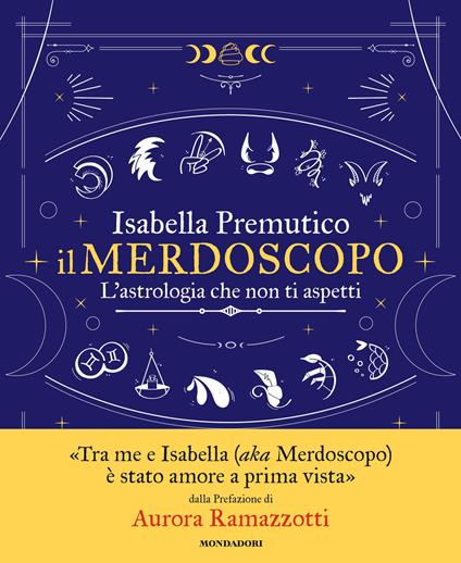 Il merdoscopo. L'astrologia che non ti aspetti - Isabella Premutico - ebook
