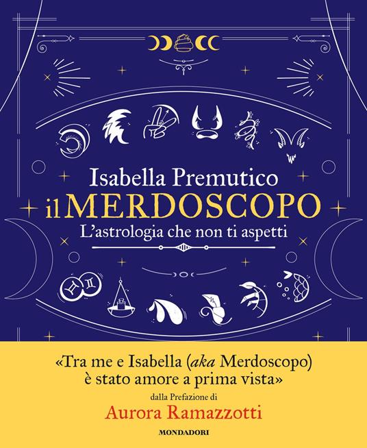 Il merdoscopo. L'astrologia che non ti aspetti - Isabella Premutico - ebook