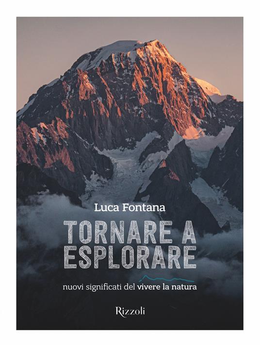 Tornare a esplorare. Nuovi significati del vivere la natura - Luca Fontana - ebook