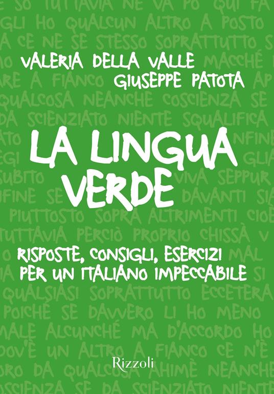 La lingua verde. Risposte, consigli, esercizi per un italiano impeccabile - Valeria Della Valle,Giuseppe Patota - ebook