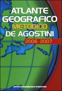 Atlante geografico metodico De Agostini 2006-2007. Con CD-ROM - copertina