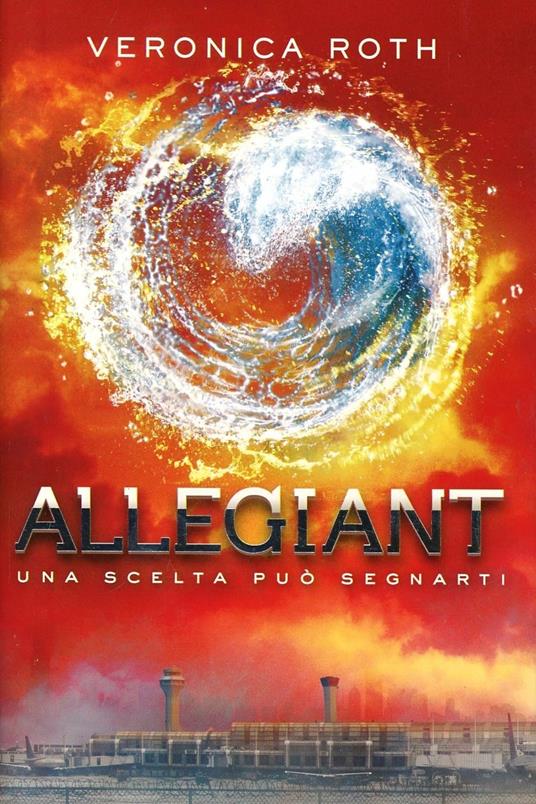 Allegiant - Veronica Roth - copertina