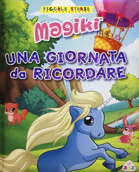 Una giornata da ricordare. Magiki. Ediz. illustrata - Flavia Barelli,Tea Orsi - copertina