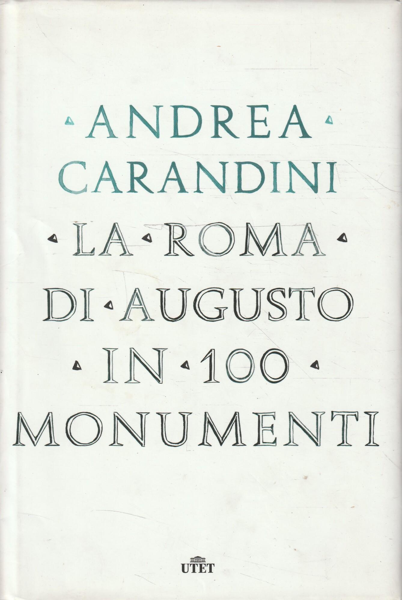 La Roma di Augusto in 100 monumenti. Con e-book