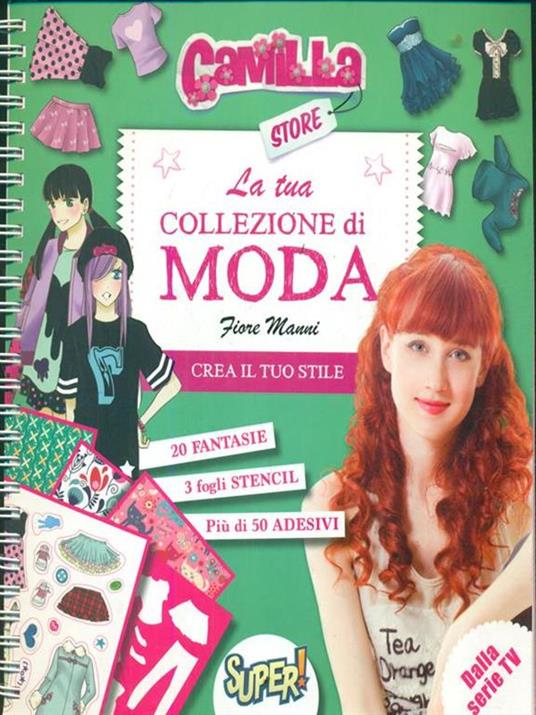 La tua collezione di moda. Camilla store. Ediz. illustrata - Fiore Manni - 3