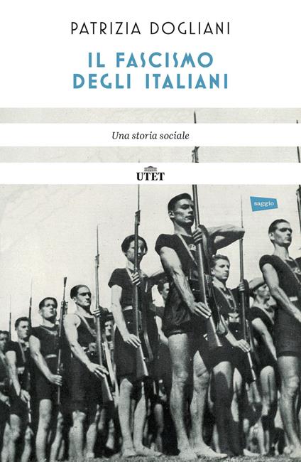 Il fascismo degli italiani. Una storia sociale - Patrizia Dogliani - ebook