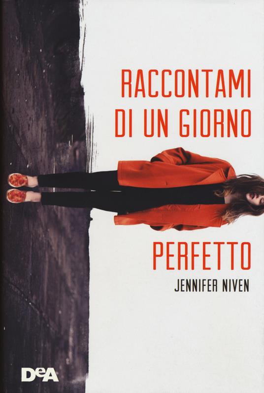 Raccontami di un giorno perfetto - Jennifer Niven - copertina
