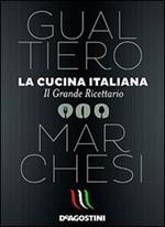 La cucina italiana. Il grande ricettario