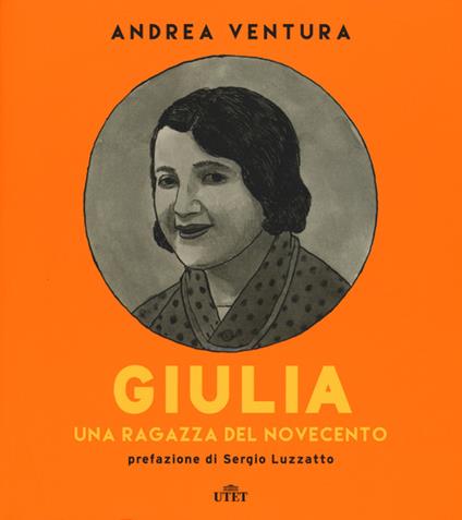 Giulia. Una ragazza del Novecento. Con e-book - Andrea Ventura - copertina