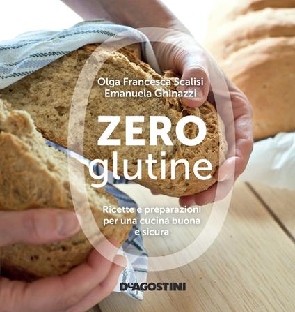 Zero glutine - Olga Francesca Scalisi,Emanuela Ghinazzi - ebook