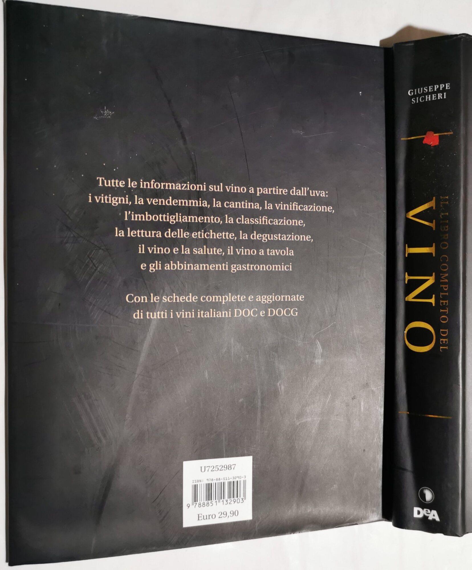 Il libro completo del vino. Con tutte le descrizioni e i dati aggiornati dei vini DOC e DOCG