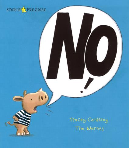 No! Ediz. illustrata - Tracey Corderoy,Tim Warnes - copertina