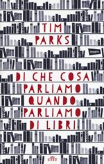 Di che cosa parliamo quando parliamo di libri. Con e-book