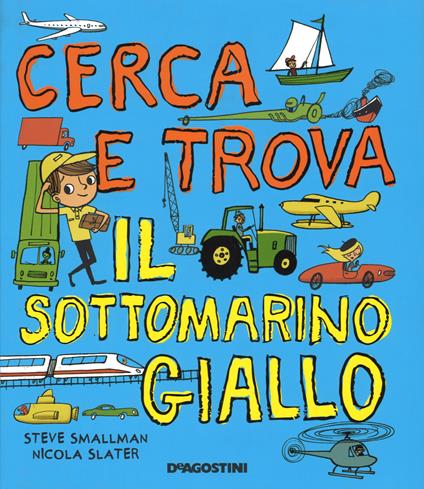 Cerca e trova il sottomarino giallo - Steve Smallman,Nicola Slater - copertina