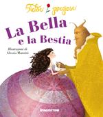 La Bella e la Bestia. Ediz. illustrata