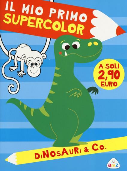 Dinosauri & Co. Il mio primo supercolor - Rita Giannetti - copertina