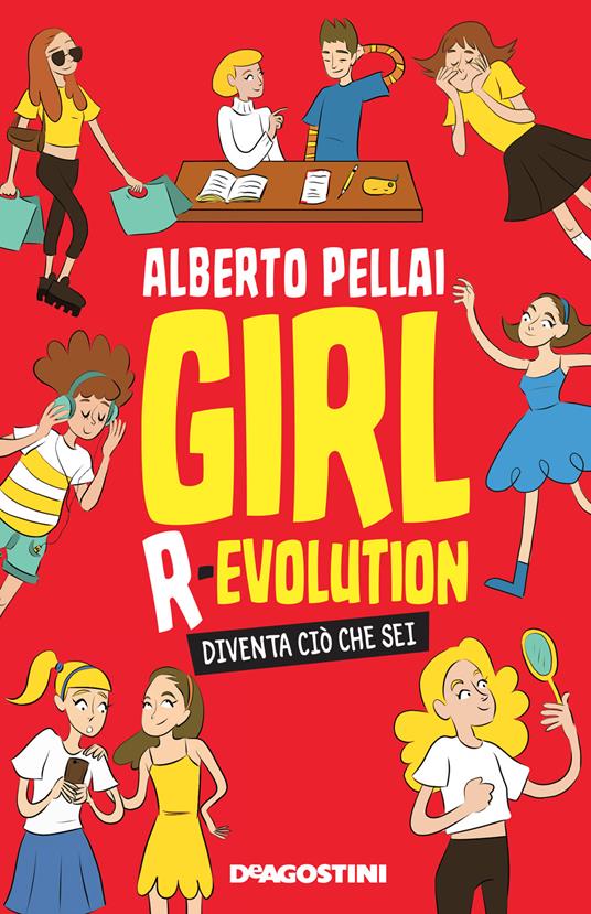 Girl r-evolution. Diventa ciò che sei - Alberto Pellai - ebook