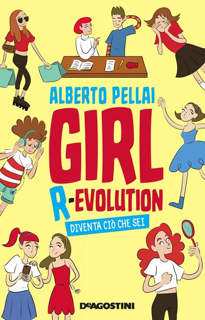 Girl r-evolution. Diventa ciò che sei - Alberto Pellai - ebook