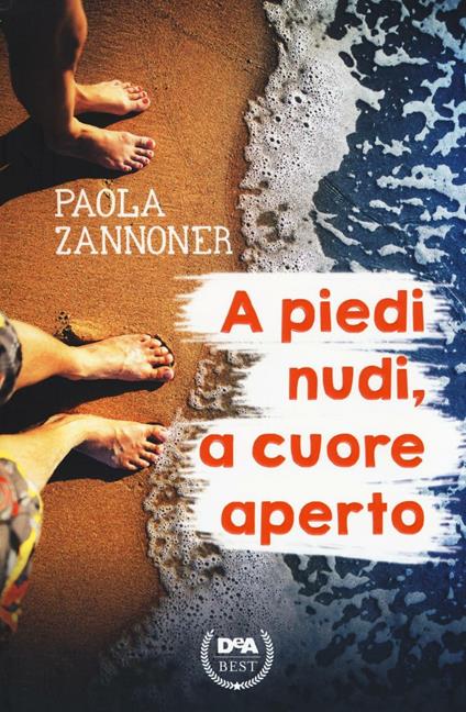 A piedi nudi, a cuore aperto - Paola Zannoner - copertina