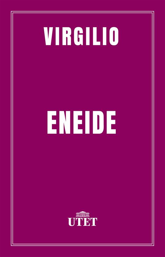 Eneide - Publio Virgilio Marone,Carlo Carena - ebook