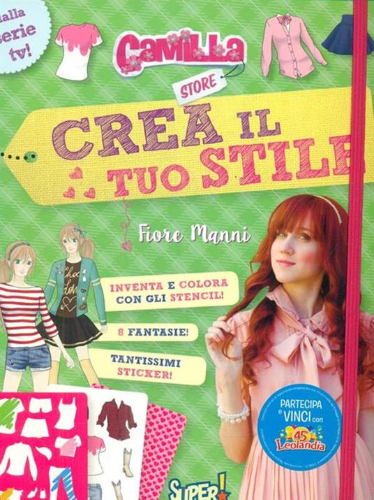 Crea il tuo stile. Camilla store. Con adesivi - Fiore Manni - copertina