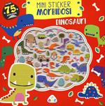 Dinosauri. Mini sticker morbidosi. Ediz. illustrata