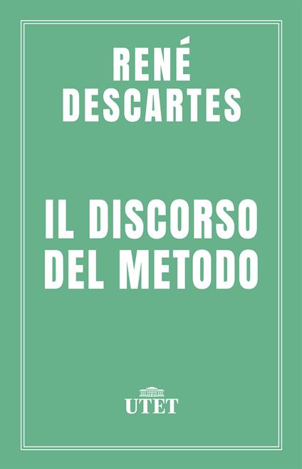Discorso sul metodo - Renato Cartesio,Ettore Lojacono,Bruno Widmar - ebook