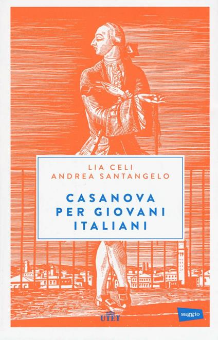 Casanova per giovani italiani. Con e-book - Lia Celi,Andrea Santangelo - copertina