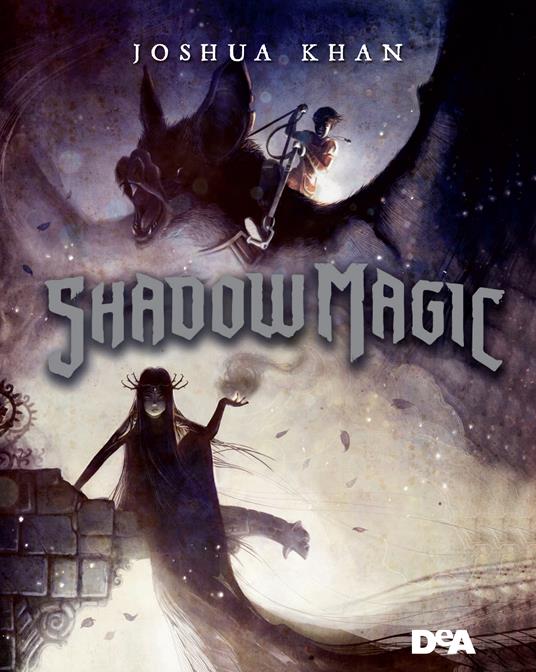 Shadow magic - Joshua Khan,Ben Hibon,Roberta Verde - ebook